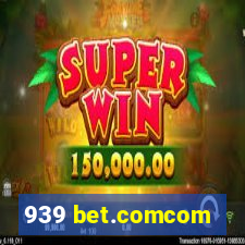 939 bet.comcom